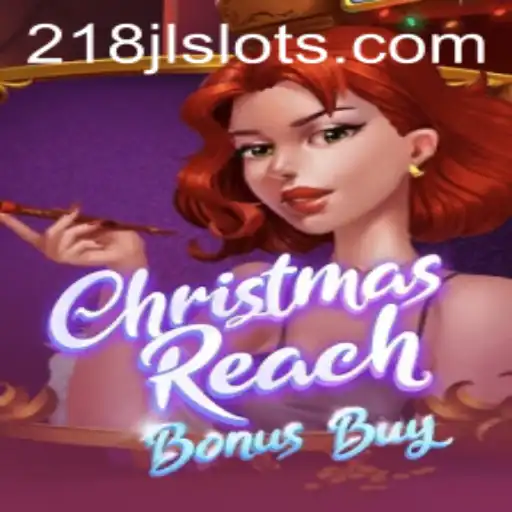 Exploring the Festive World of ChristmasReachBonusBuy and Strategy with 218JL